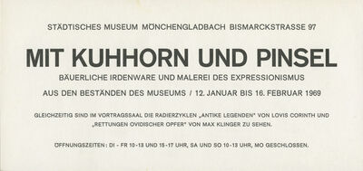 Mit Kuhhorn und Pinsel. Bäuerliche Irdenware und Malerei des Expressionismus aus den Beständen des Museums