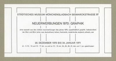 Neuerwerbungen 1970: Graphik. Eine Auswahl aus den reichen Neuerwerbungen des Jahres 1970. Ausschließlich Graphik, insbesondere der 50er und 60er Jahre, aus Deutschland, Italien, Frankreich, Niederlande, England, Schweiz, USA